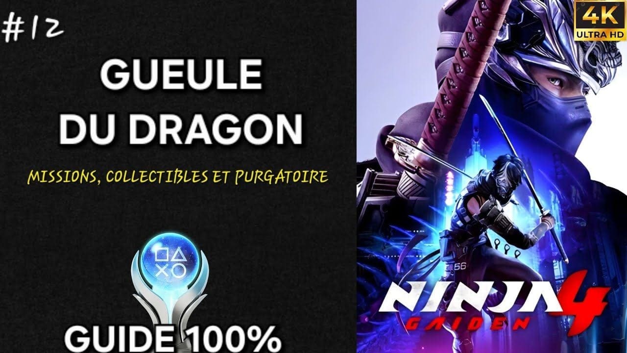 Ninja Gaiden 4 – Guide 100% FR : Chapitre 12 GUEULE DU DRAGON (PC 4K)