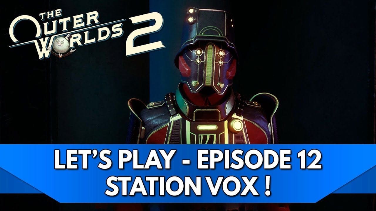 Outer Worlds 2 Gameplay FR : Let's Play - Episode 12, Station Vox !