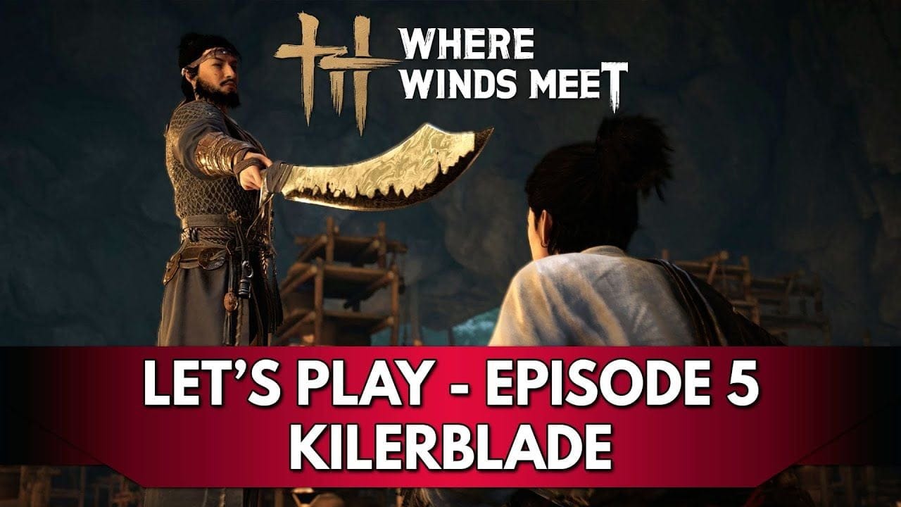 Where Winds Meet Gameplay FR : Let's Play, épisode 5, Killerblade