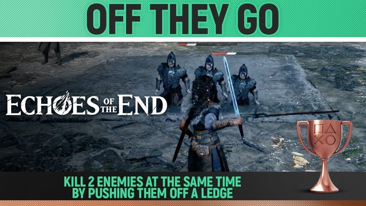 Echoes of the End - Off They Go 🏆 Trophy / Achievement Guide