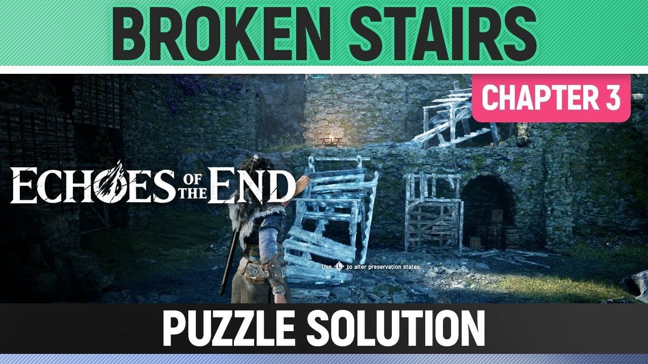 Echoes of the End - Broken Stairs - Puzzle Solution (Chapter 3)