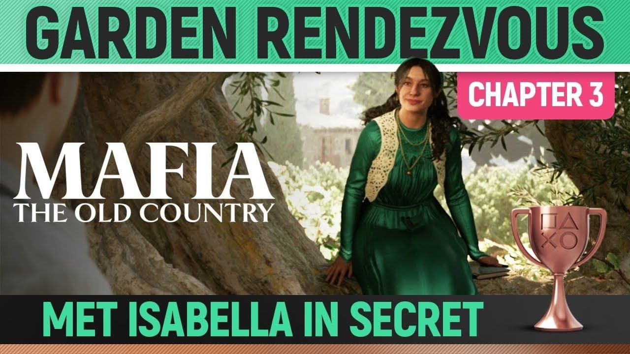 Mafia: The Old Country - Garden Rendezvous 🏆 Trophy / Achievement Guide (Chapter 3)