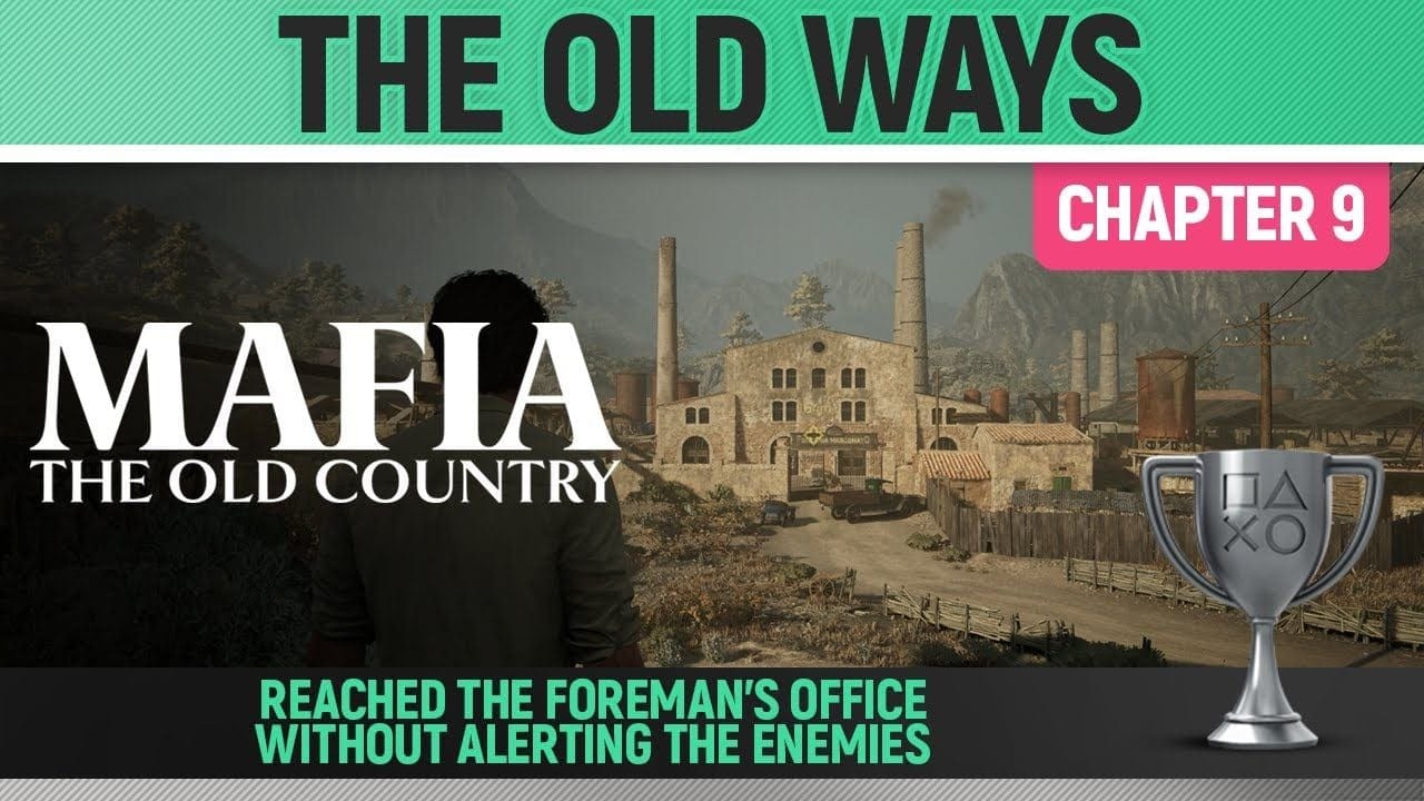 Mafia: The Old Country - The Old Ways 🏆 Trophy / Achievement Guide (Chapter 9)