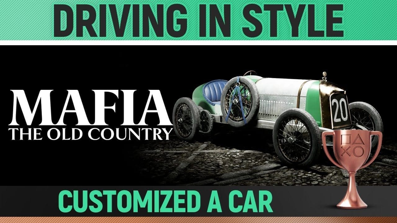 Mafia: The Old Country - Driving in Style 🏆 Trophy / Achievement Guide
