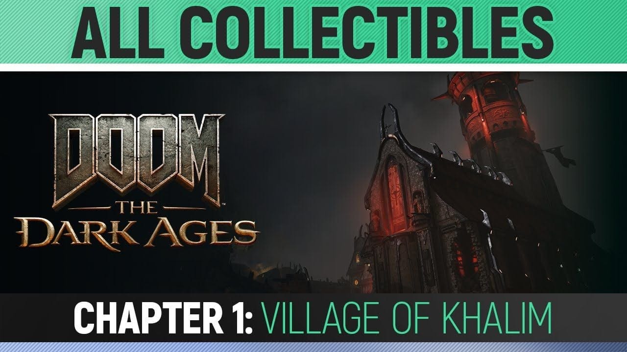 DOOM: The Dark Ages - Chapter 1: Village of Khalim - All Secrets & Collectibles (100% Guide)