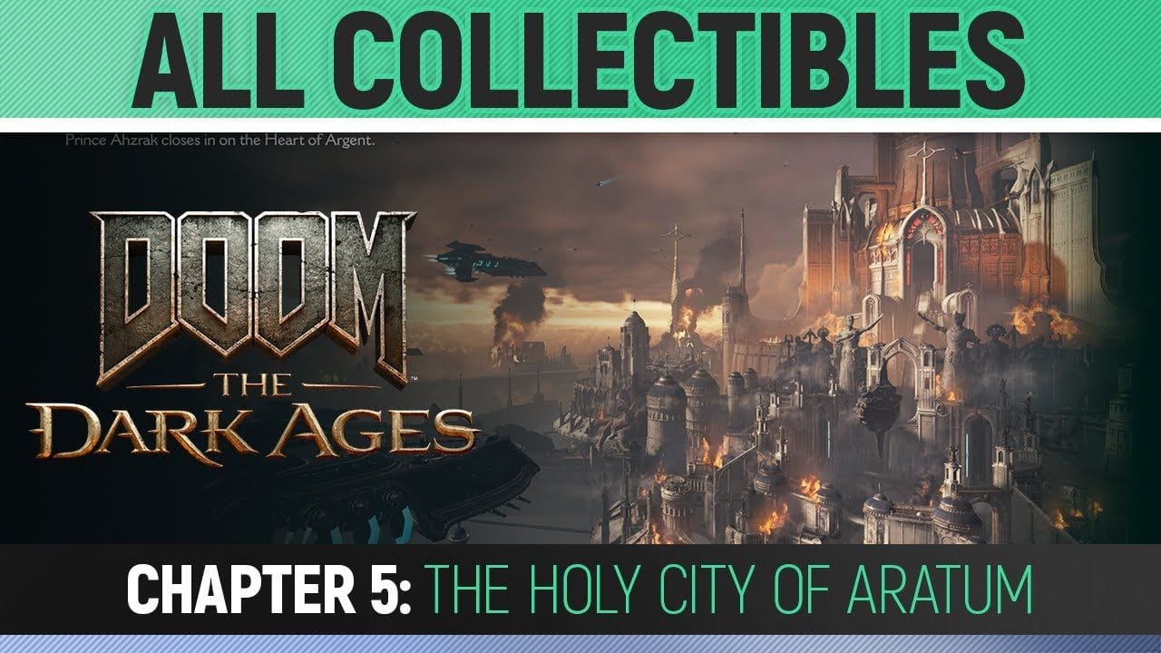 DOOM: The Dark Ages - Chapter 5: The Holy City of Aratum - All Secrets & Collectibles (100% Guide)
