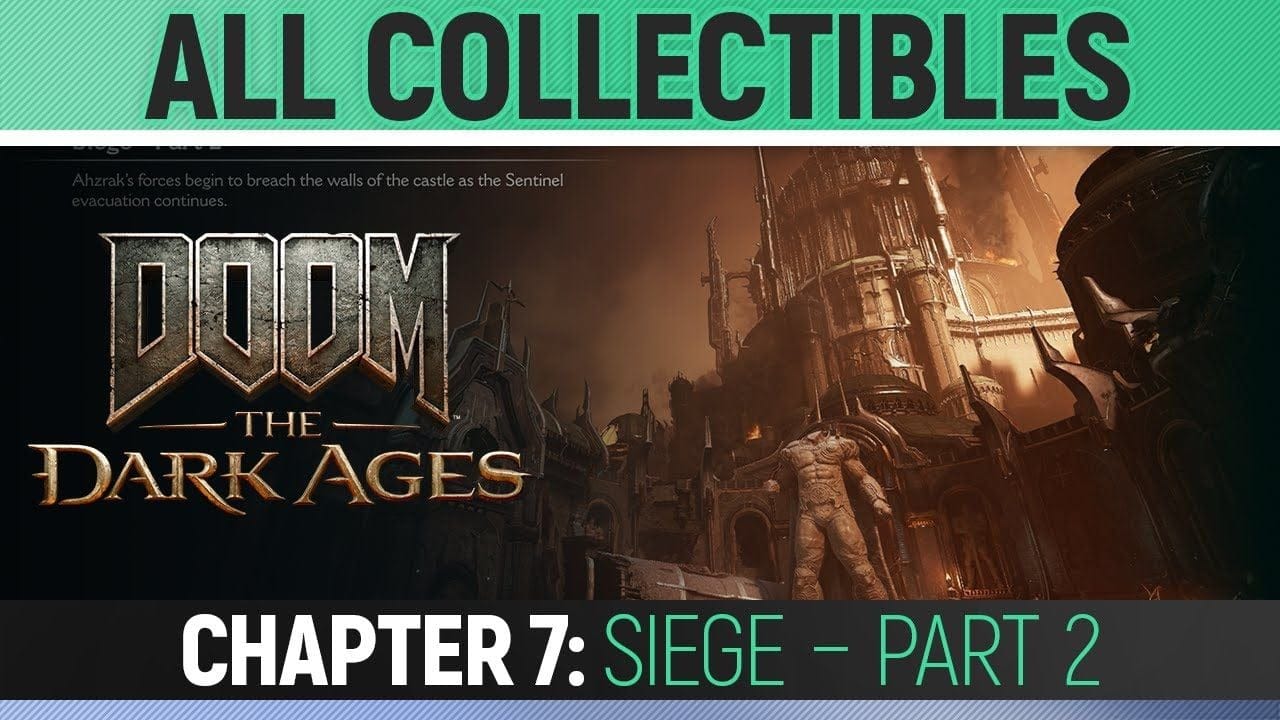 DOOM: The Dark Ages - Chapter 7: Siege – Part 2 - All Secrets & Collectibles (100% Guide)