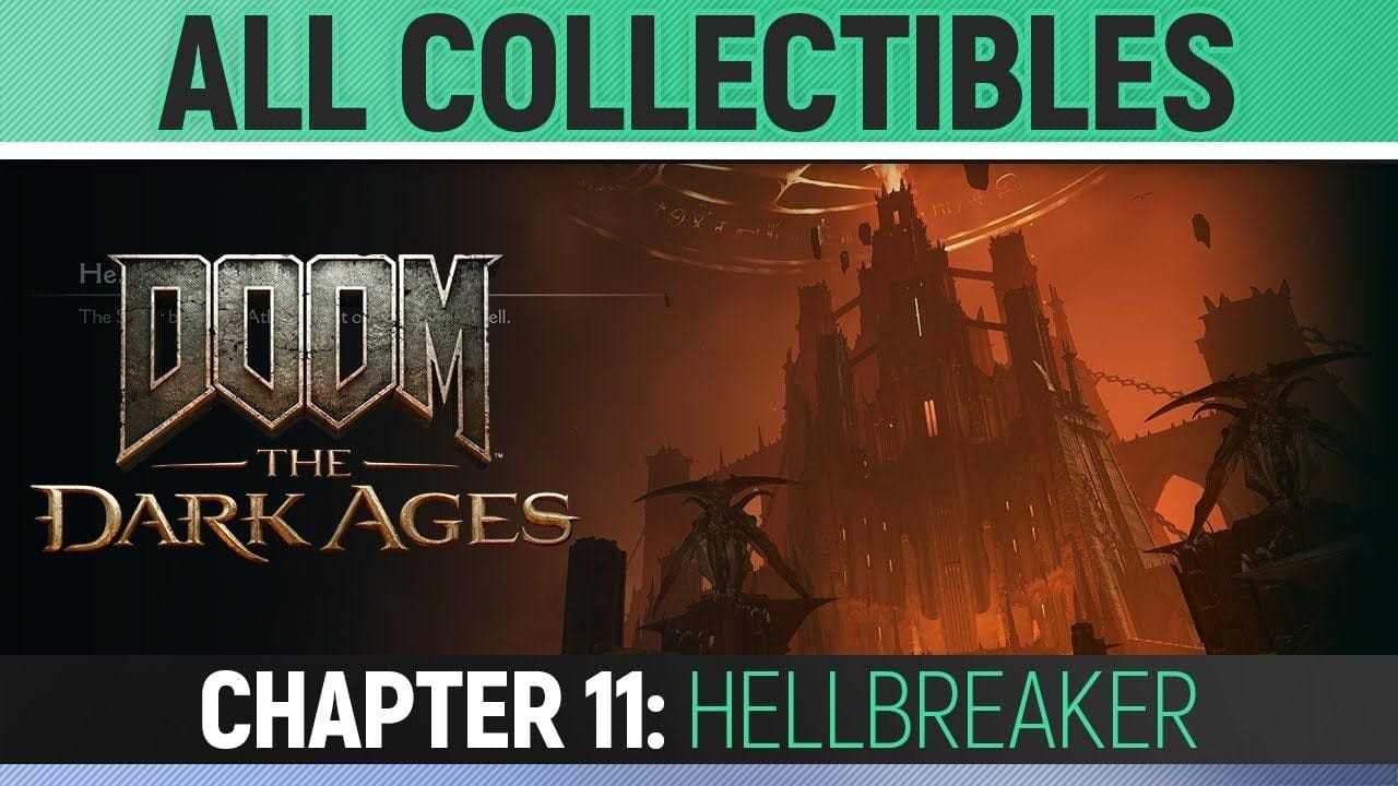 DOOM: The Dark Ages - Chapter 11: Hellbreaker - All Secrets & Collectibles (100% Guide)