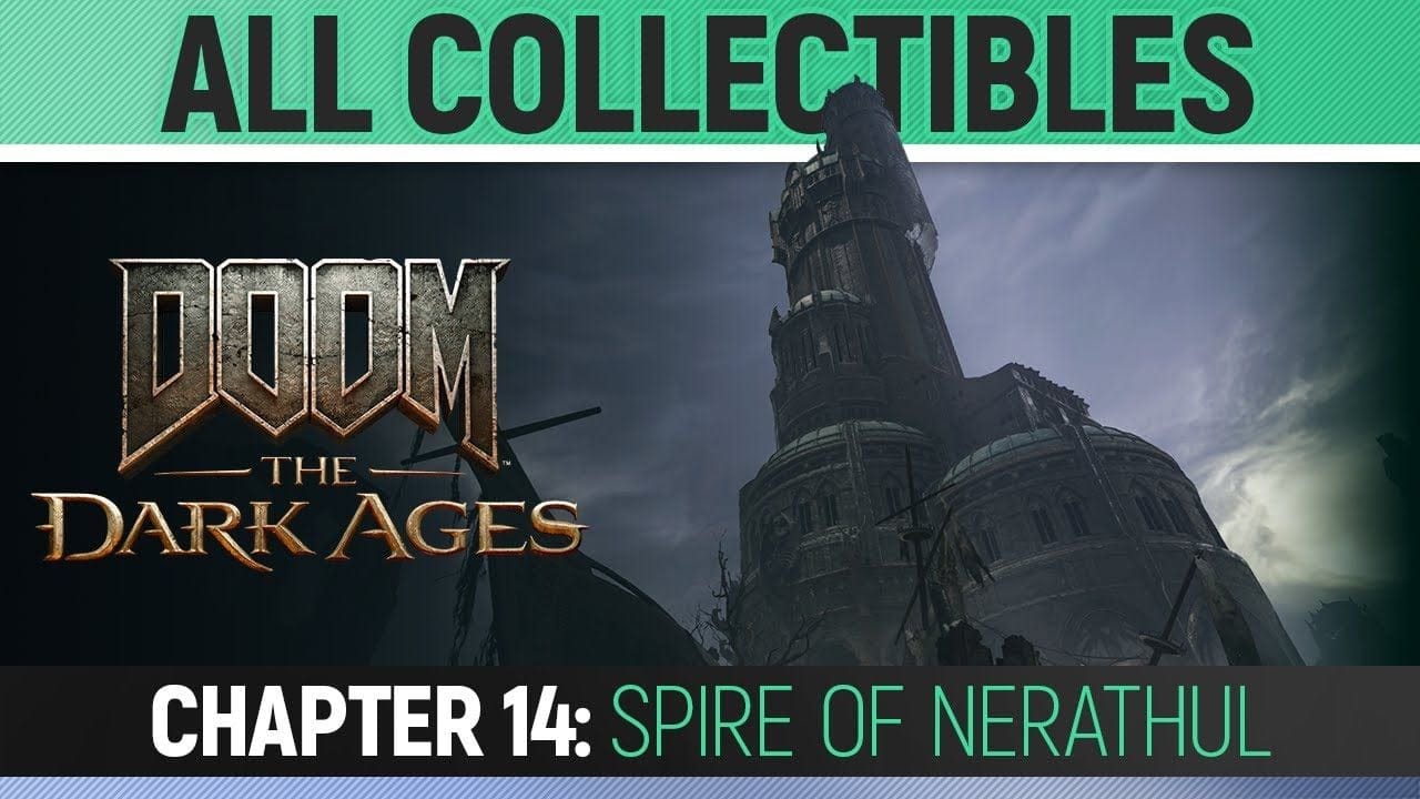 DOOM: The Dark Ages - Chapter 14: Spire of Nerathul - All Secrets & Collectibles (100% Guide)