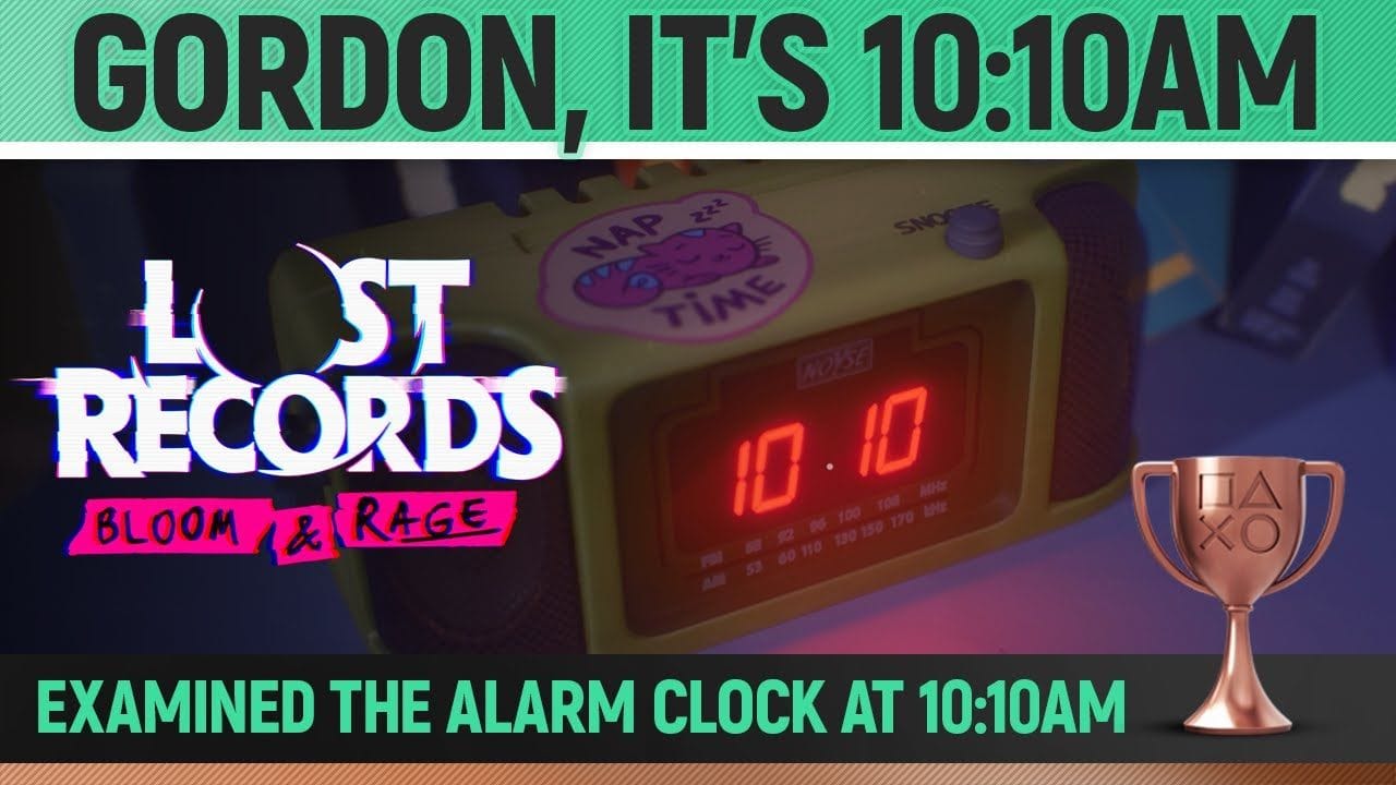 Lost Records: Bloom & Rage - Gordon, it's 10:10am 🏆 Trophy / Achievement Guide (Chapter 3)