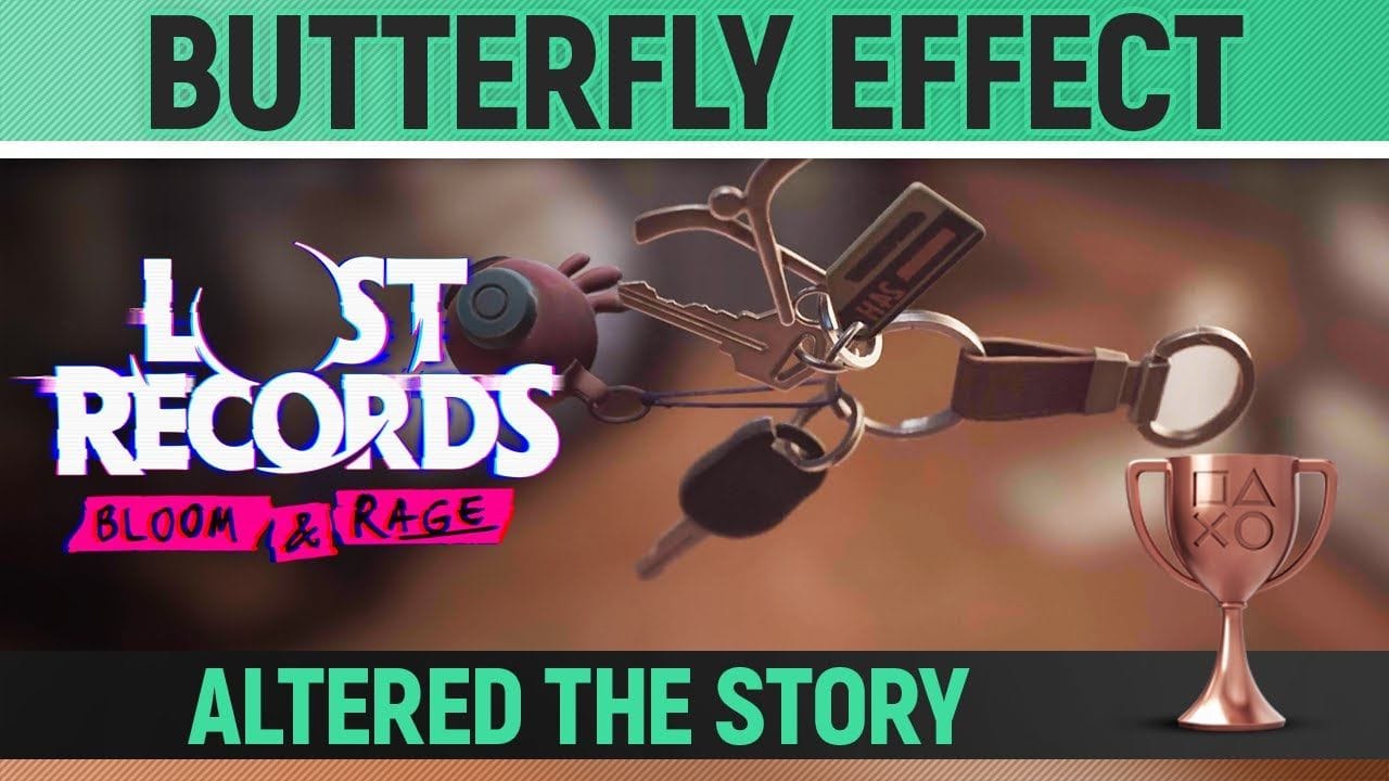 Lost Records: Bloom & Rage - Butterfly Effect 🏆 Trophy / Achievement Guide (Chapter 6+7)