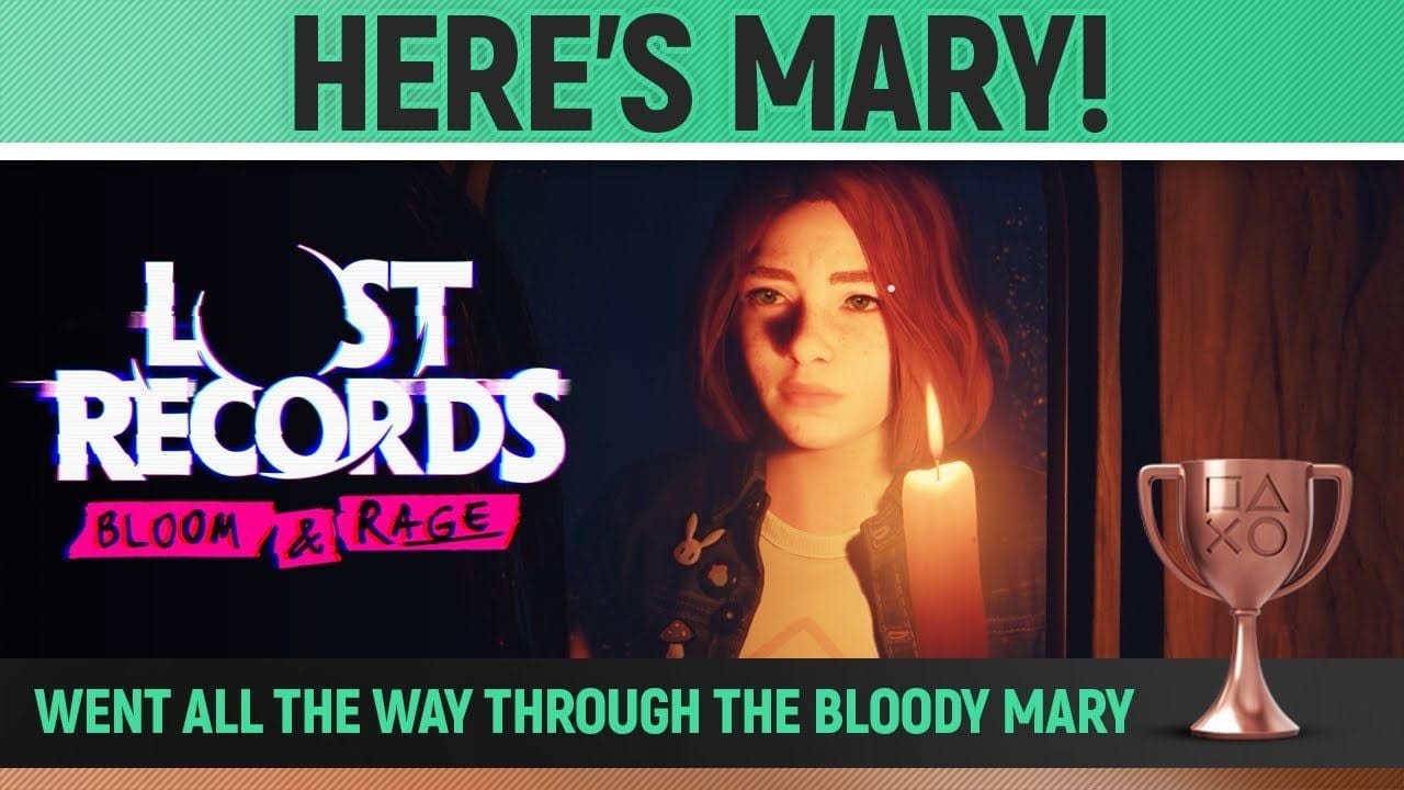 Lost Records: Bloom & Rage - Here's Mary! 🏆 Trophy / Achievement Guide (Chapter 20)