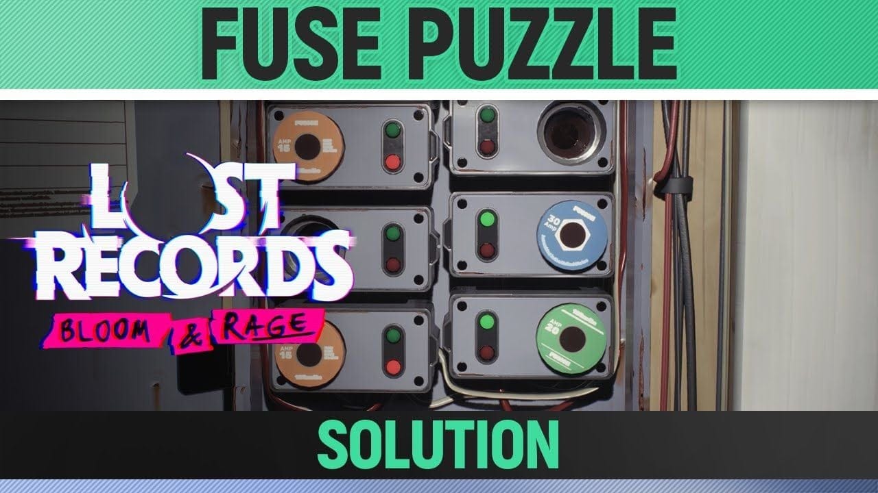Lost Records: Bloom & Rage - Fuse Puzzle Solution