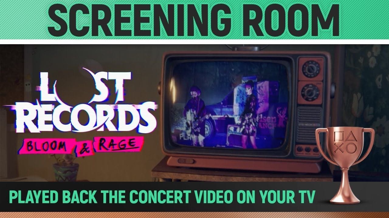 Lost Records: Bloom & Rage - Screening Room 🏆 Trophy / Achievement Guide (T2/S3)