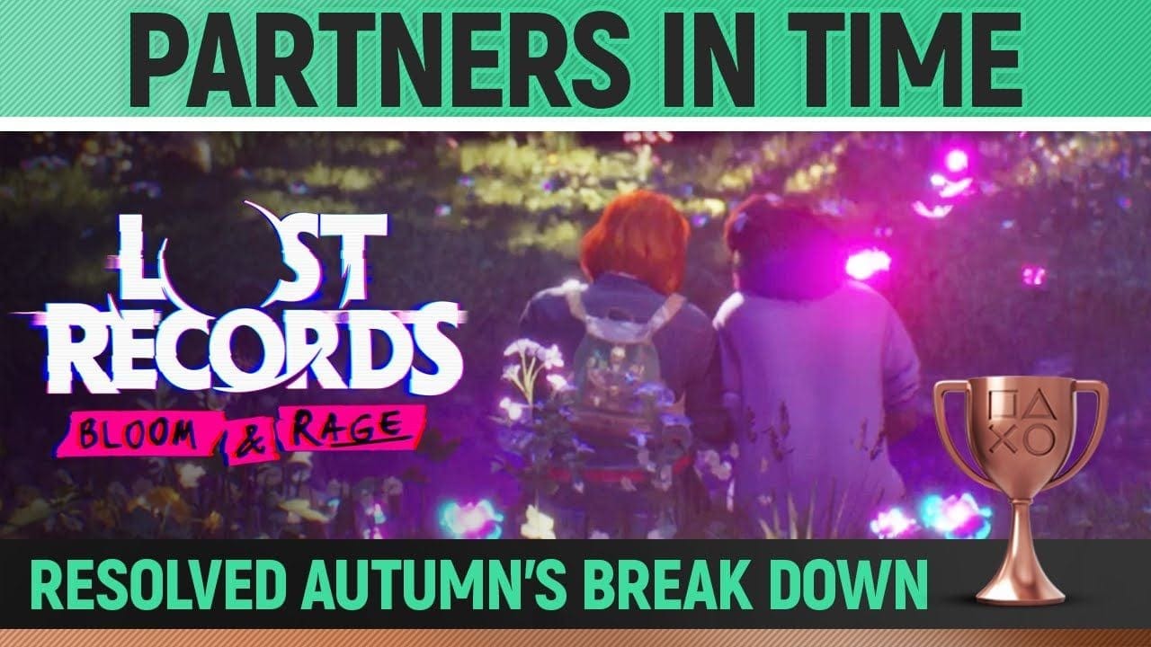 Lost Records: Bloom & Rage - Partners in Time 🏆 Trophy / Achievement Guide (T2/S6)