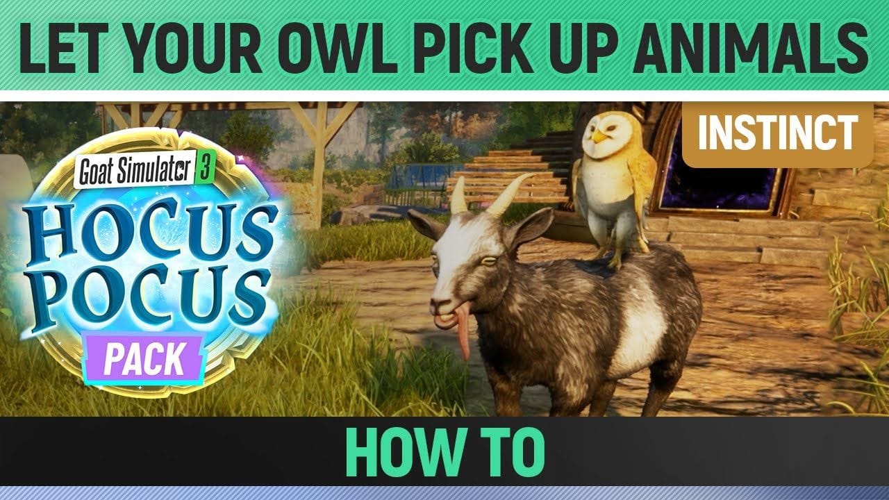 Goat Simulator 3: Hocus Pocus Pack - Instinct - Let your Owl pick up animals