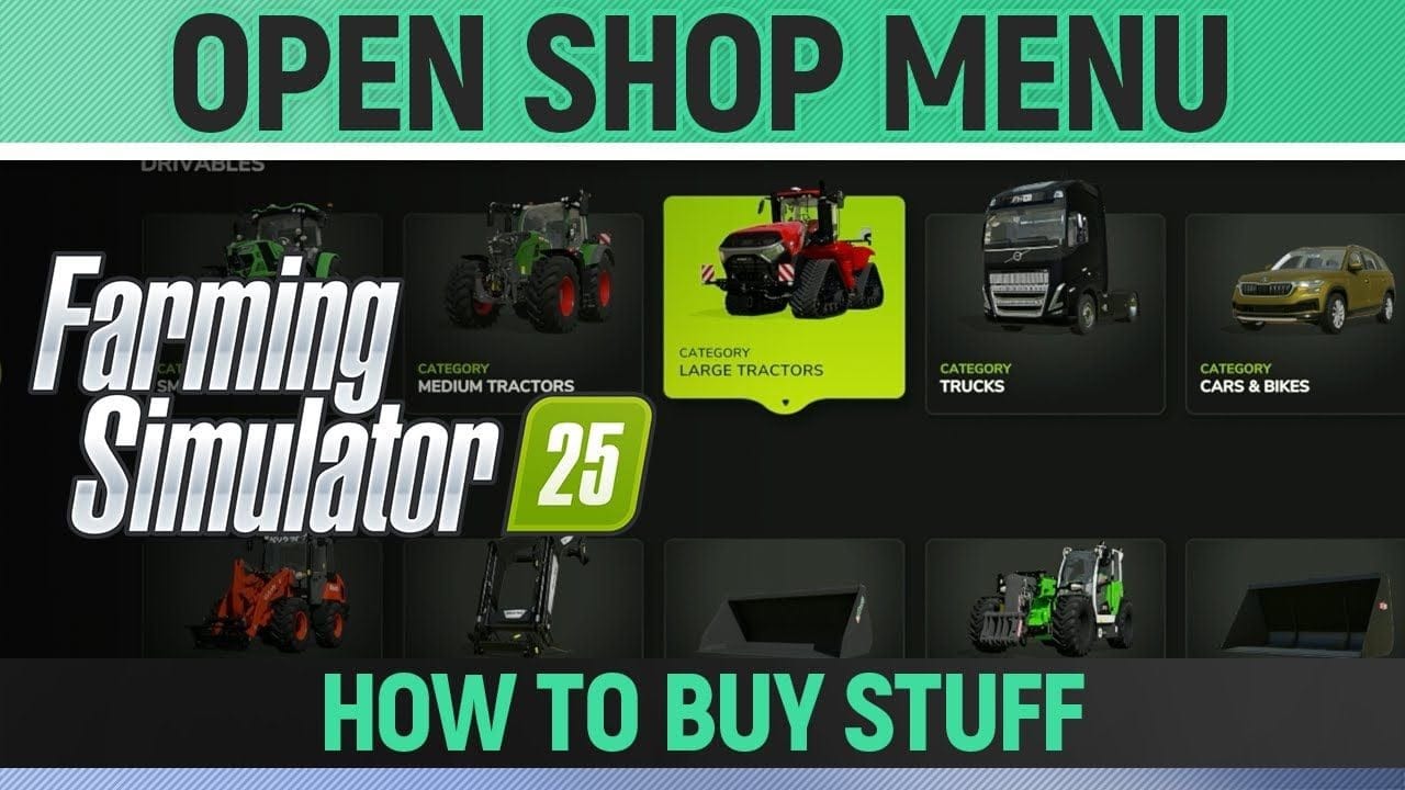 Farming Simulator 25 - How to Buy or Rent Stuff / Open Shop Menu
