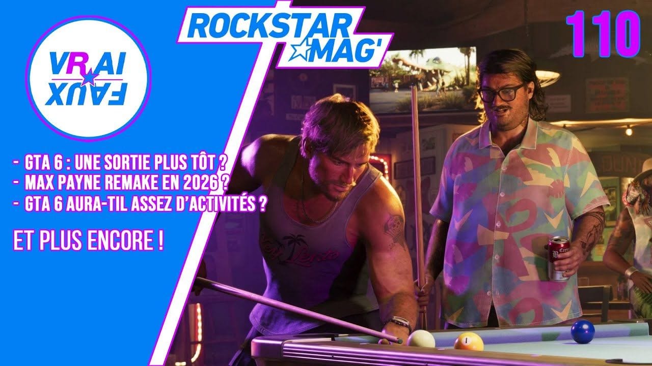 VRAI OU FAUX ? LA DATE DE GTA 6 PEUT-ELLE ÊTRE AVANCÉE ? MAX PAYNE REMAKE EN 2026 ?