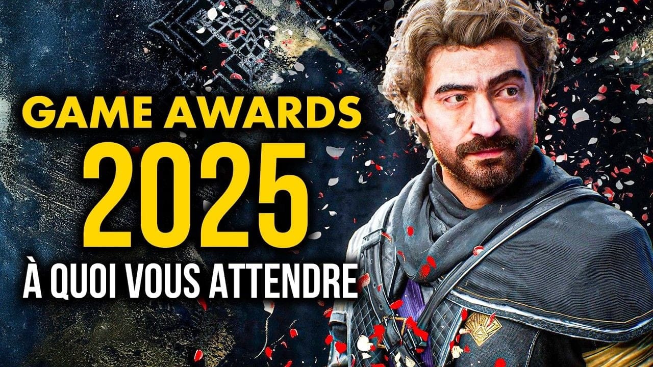 THE GAME AWARDS 2025 : Annonces, Nommés, Horaires... Ce qu'il faut savoir AVANT la cérémonie