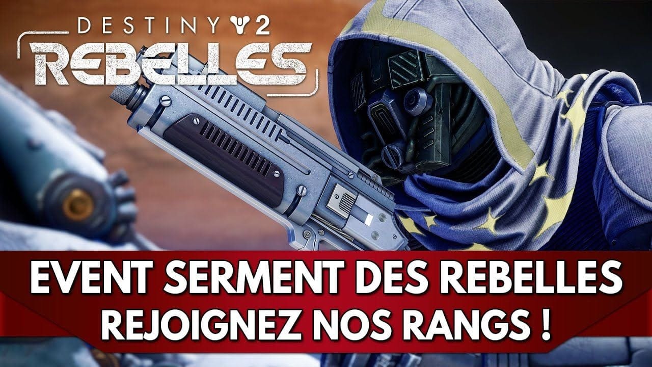 Destiny 2 FR : Evénement Serment des Rebelles ! Rejoignez nos rangs ⚔️