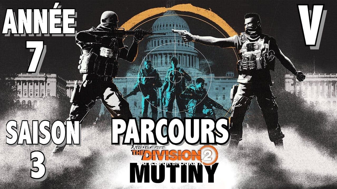 MISSION DE PARCOURS 5 - TUTO TOUS LES OBJECTIFS THE DIVISION 2 SAISON 3 ANNÉE 7 MUTINERIE / MUTINY