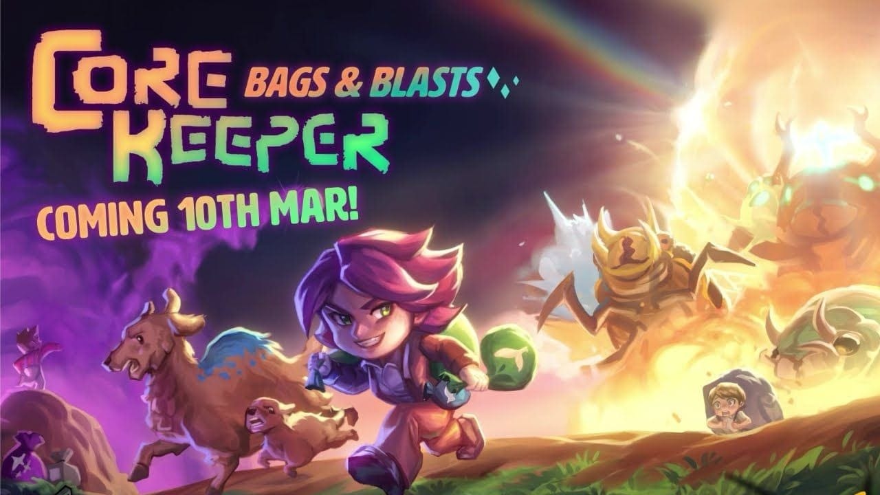 CORE KEEPER BAGS & BLASTS - COMING MARCH 10TH (ESRB)