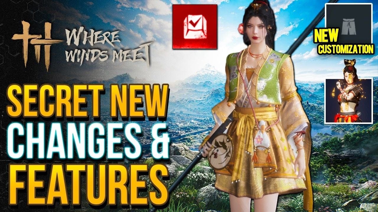 Where Winds Meet - Amazing NEW Features & Secret Changes You Don't Want To Miss (Update 1.1)