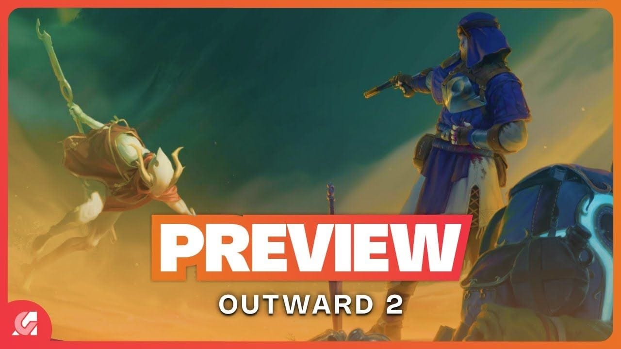 OUTWARD 2 : On y a joué, un RPG exigeant open world à surveiller ? PREVIEW