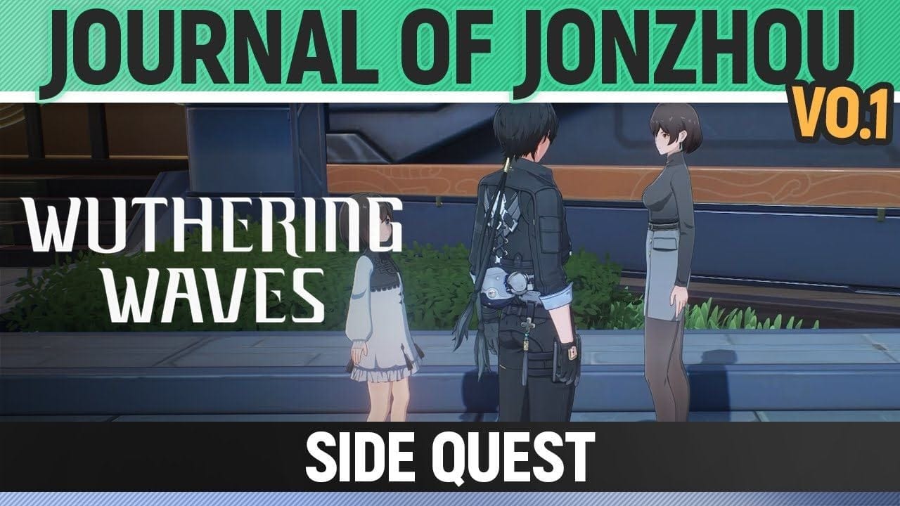 Wuthering Waves - Journal of Jonzhou: Vo.1 - Side Quest Walkthrough