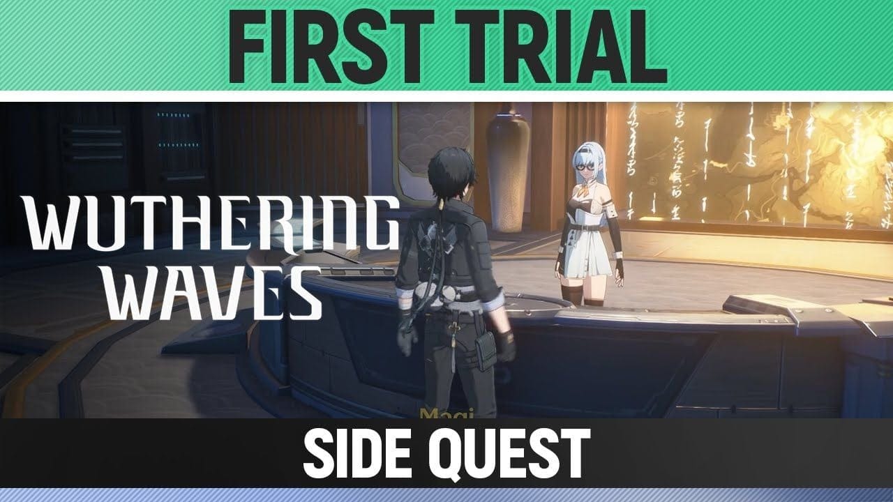 Wuthering Waves - First Trial - Side Quest Walkthrough