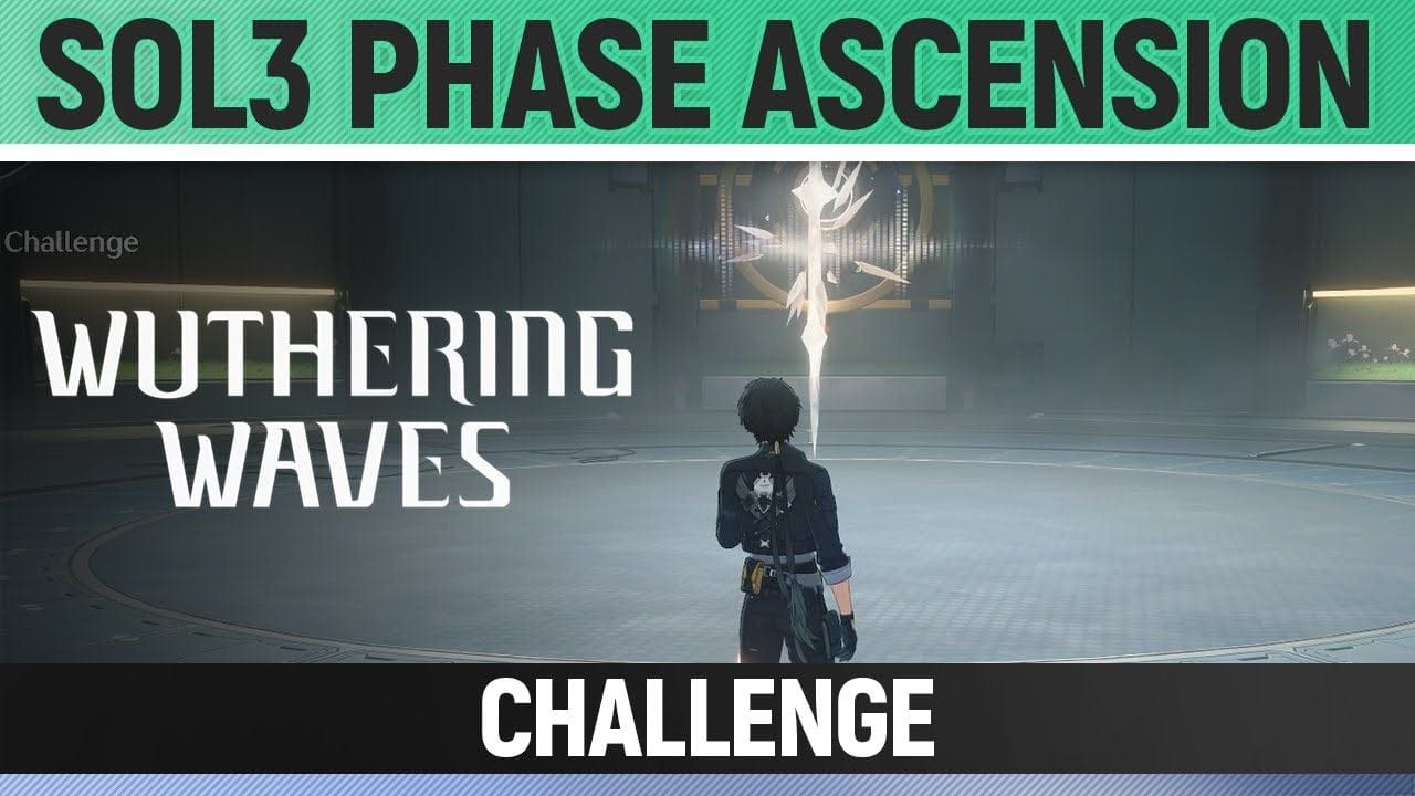 Wuthering Waves - SOL3 Phase Ascension: Phase 1 - Challenge
