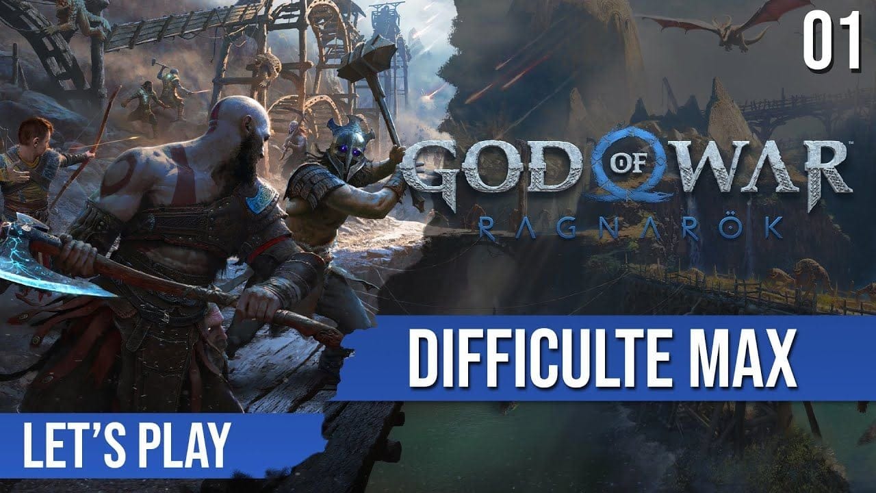 Let's Play Difficulté Max : God of War Ragnarok - 01 - La première heure !