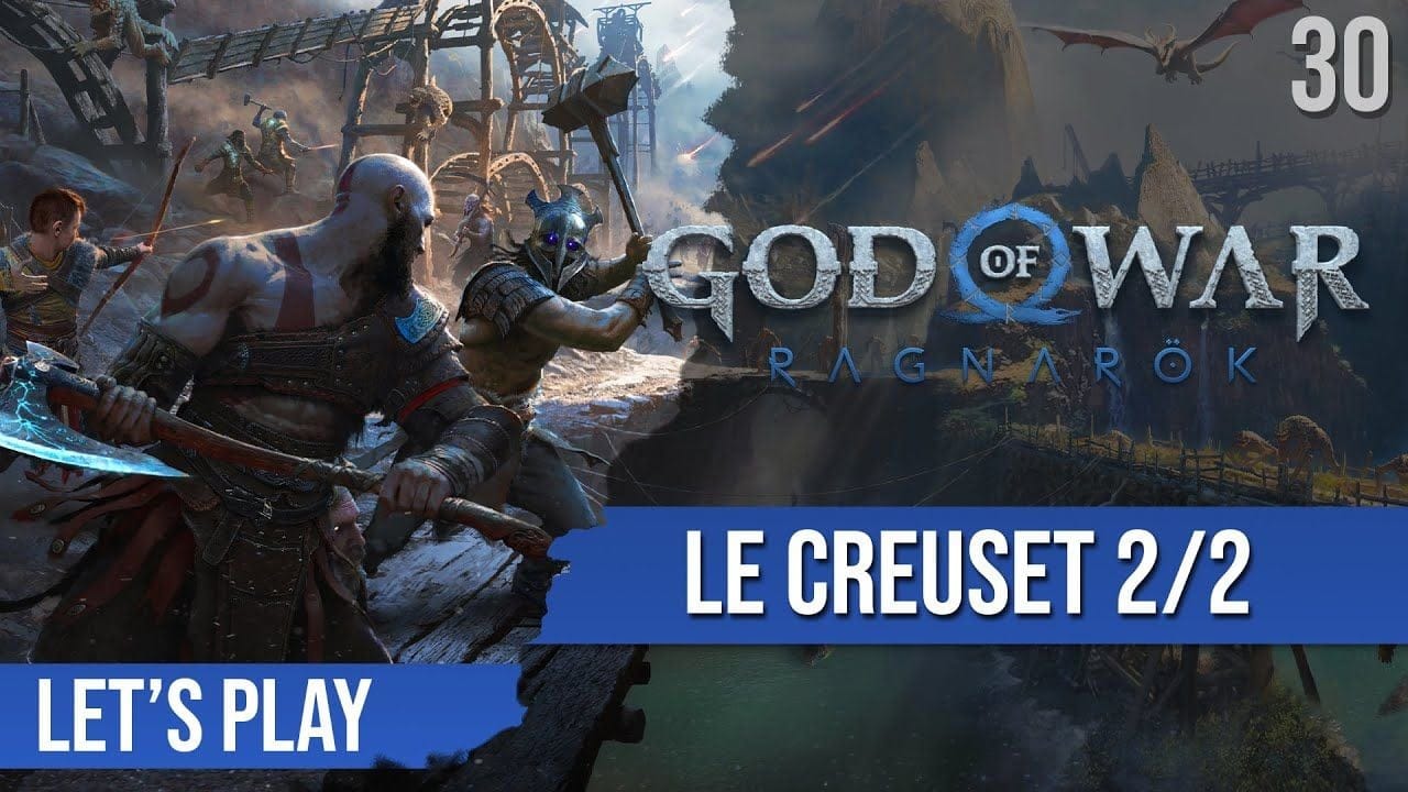 Let's Play Mode Défi : God of War Ragnarok - 30 - Le creuset suite et fin !