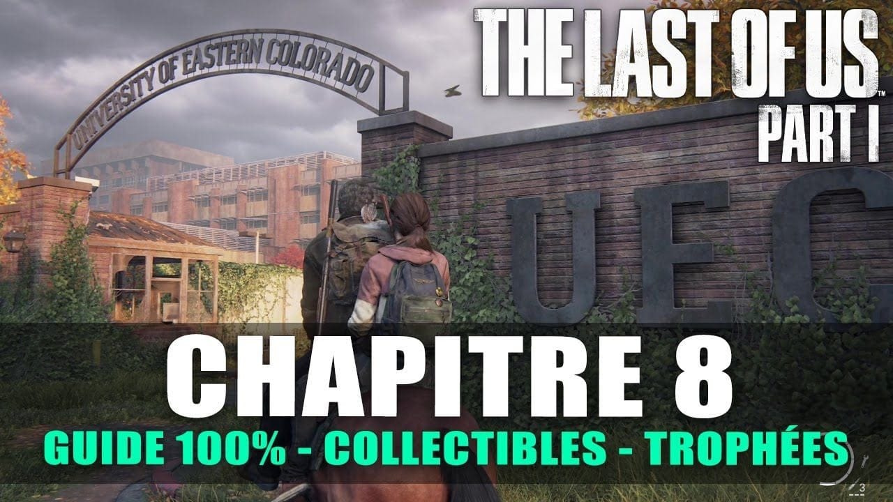 The Last Of Us Part I - Guide 100% : Chapitre 8 - L'université (Artefact, Pendentif, Conversation..)