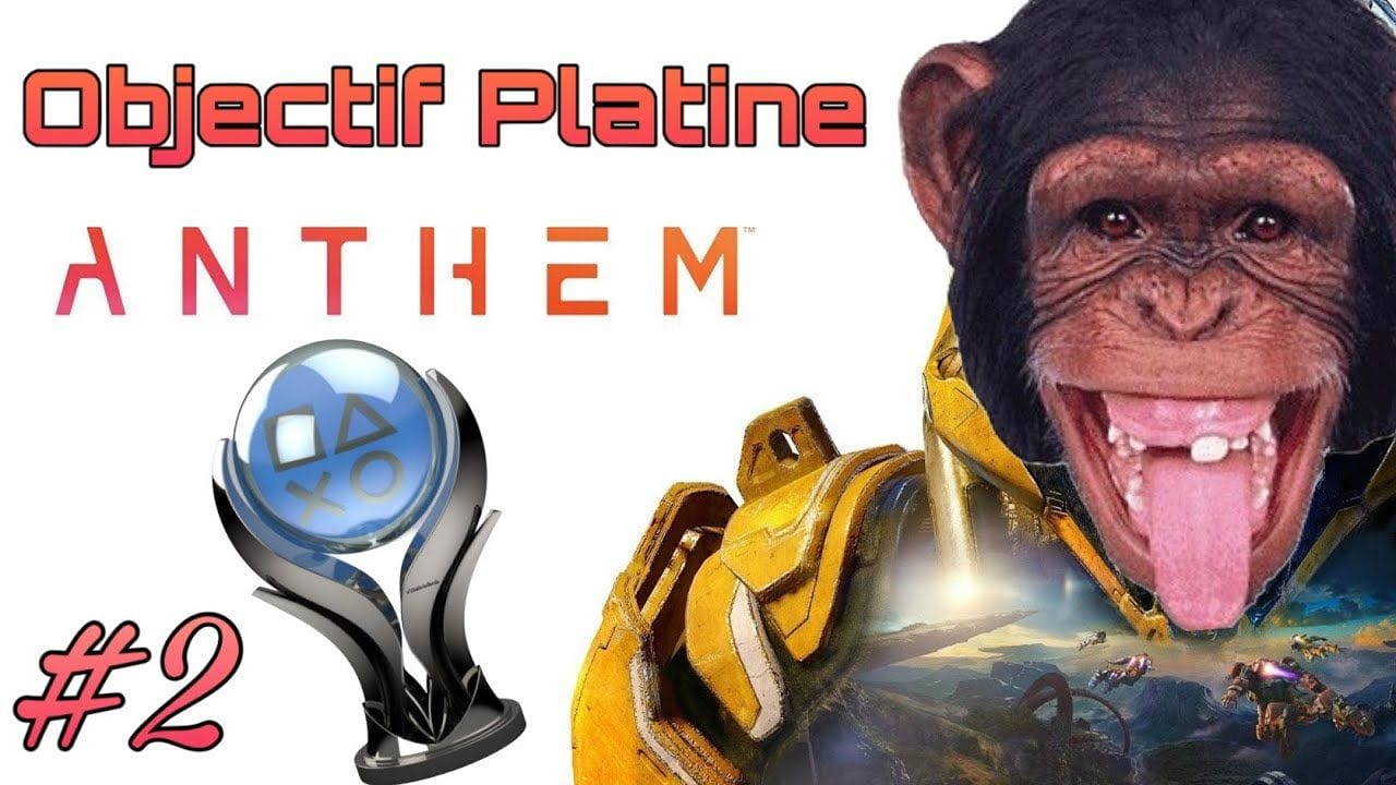 ✨ #2 ANTHEM /\ Objectif Platine avant la fermeture des serveurs 🍌