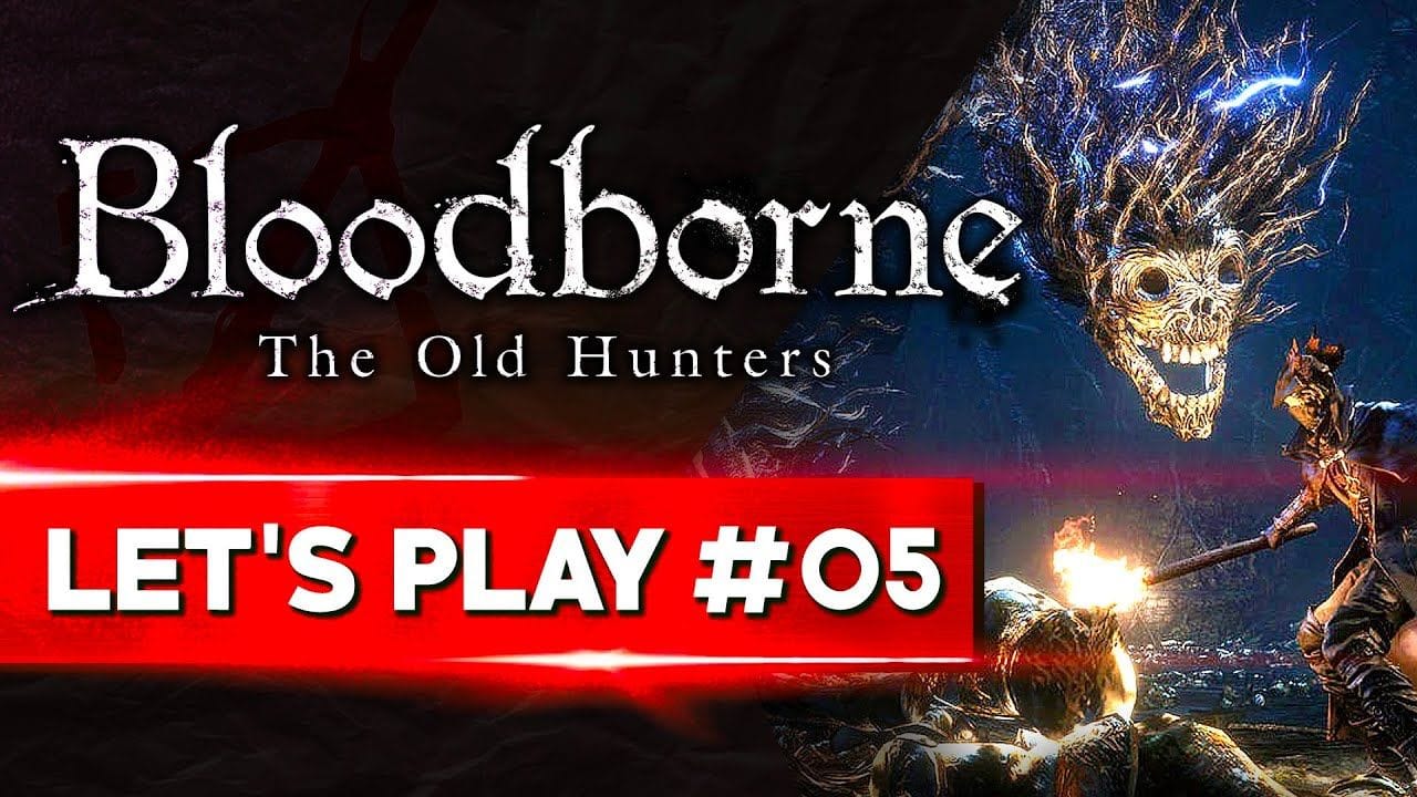 SOMBRE DUEL CONTRE PAARL | Bloodborne - LET'S PLAY FR #05