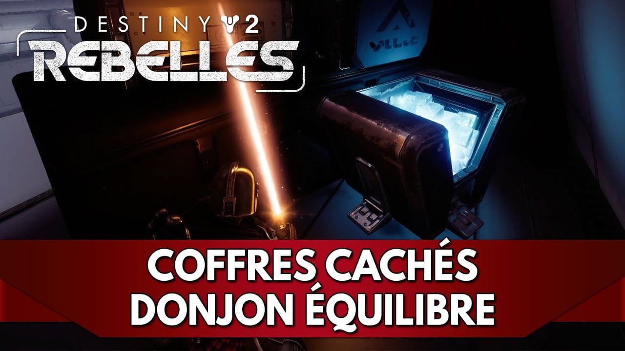 Destiny 2 Tuto FR : Donjon Équilibre - Coffres Cachés