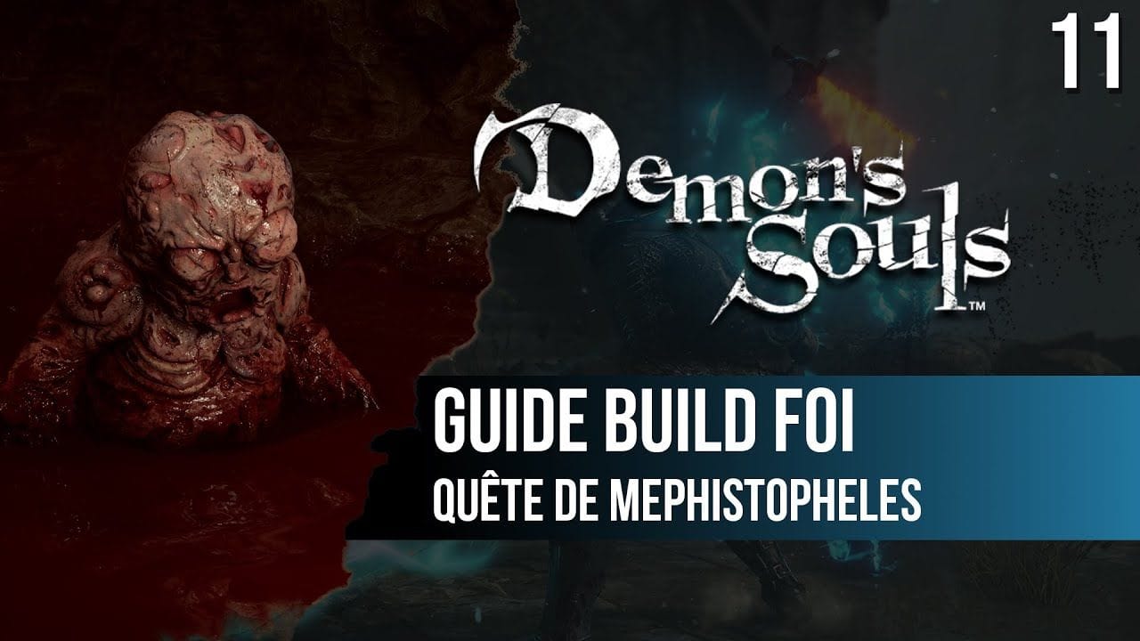 #11 Guide Foi Demon's Souls PS5 : tendance noire du Monde 5, quête de Mephistopheles