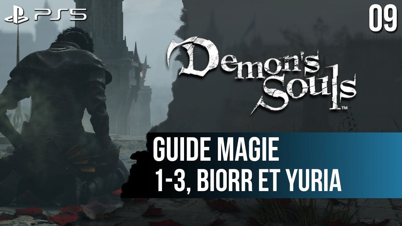 #09 Guide Demon's Souls PS5 : 1-3 La Cour Intérieure, Biorr, Yuria et épée dragon