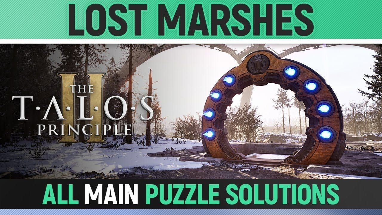 The Talos Principle 2 - Lost Marshes N3 - All Main Puzzle Solutions