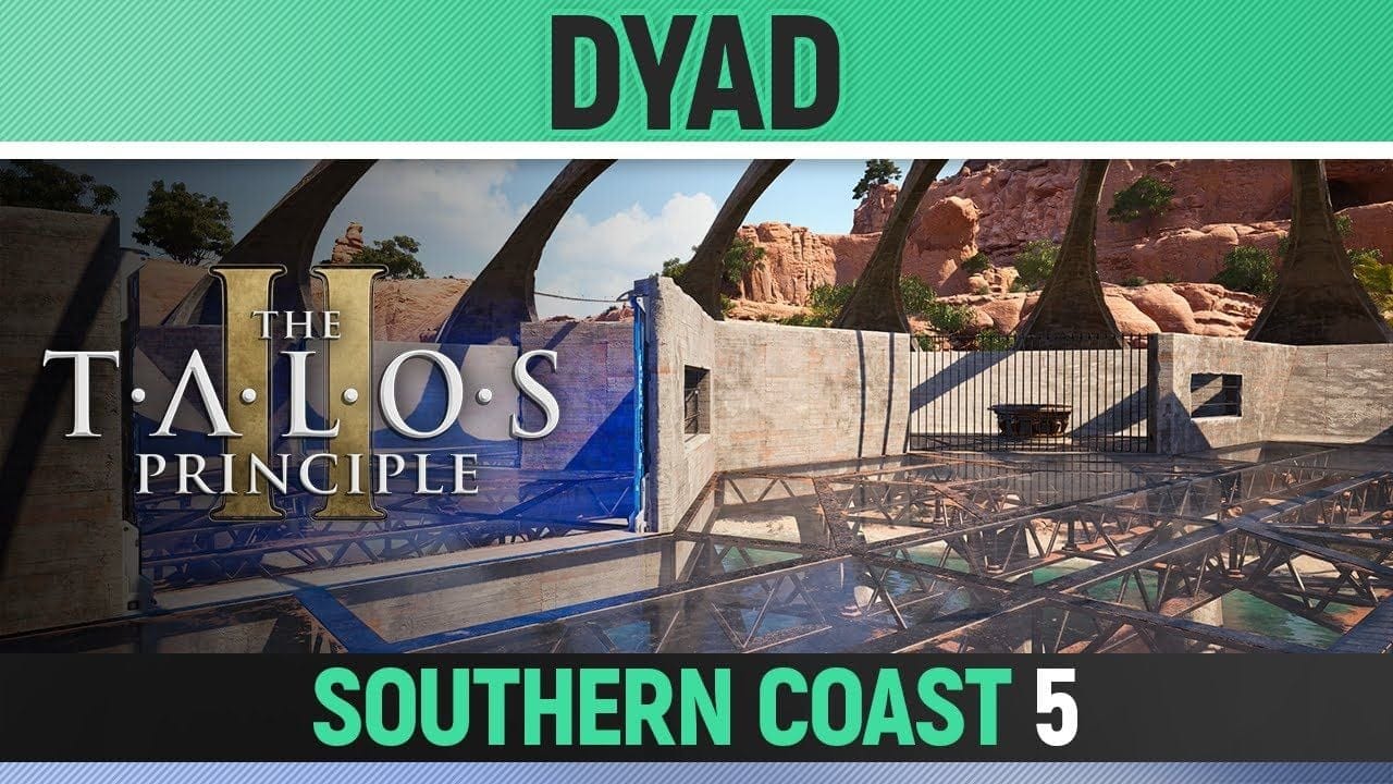 The Talos Principle 2 - Dyad - Puzzle Solution (Southern Coast #5)