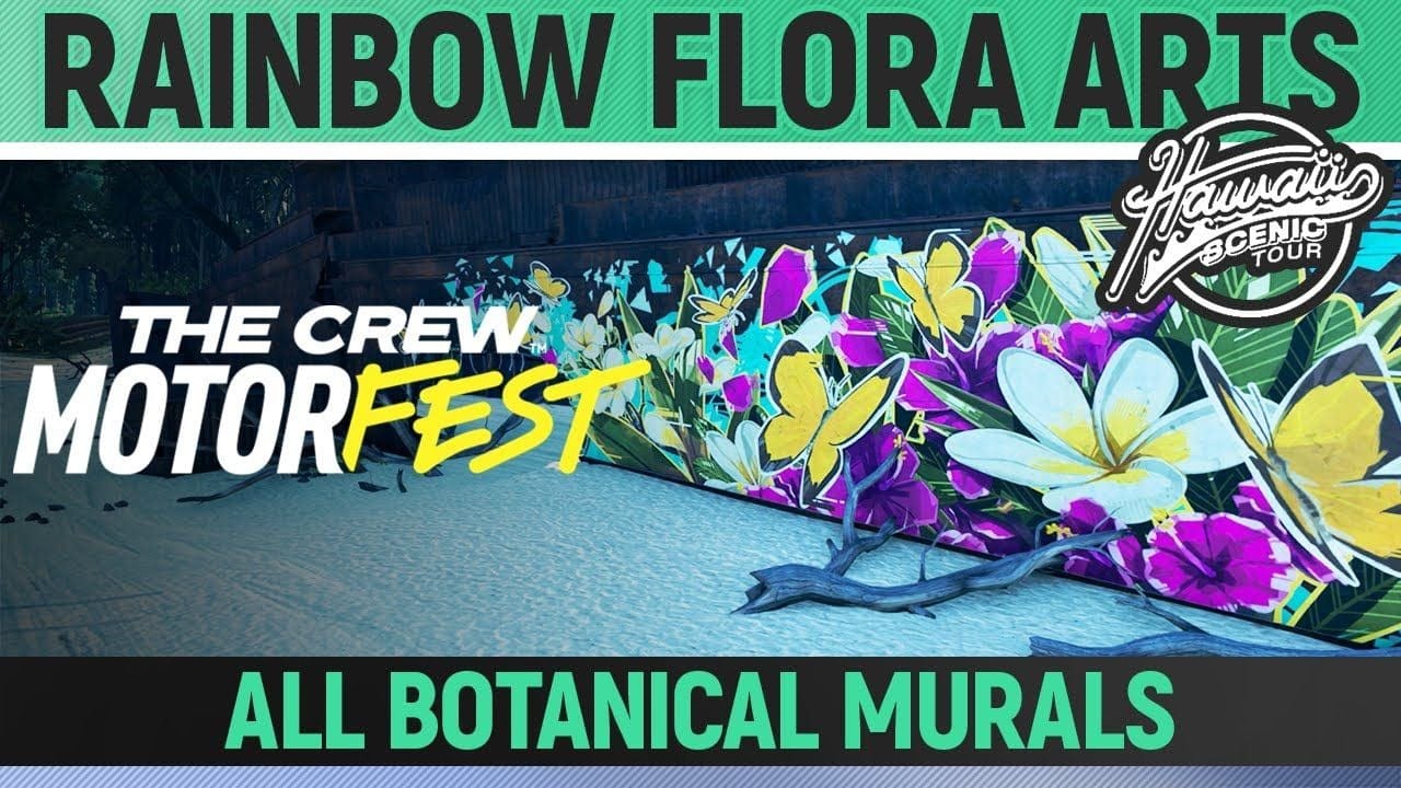 The Crew Motorfest - Rainbow Flora Arts  - All 7 Botanical Murals - Hawaii Scenic Route - Challenge
