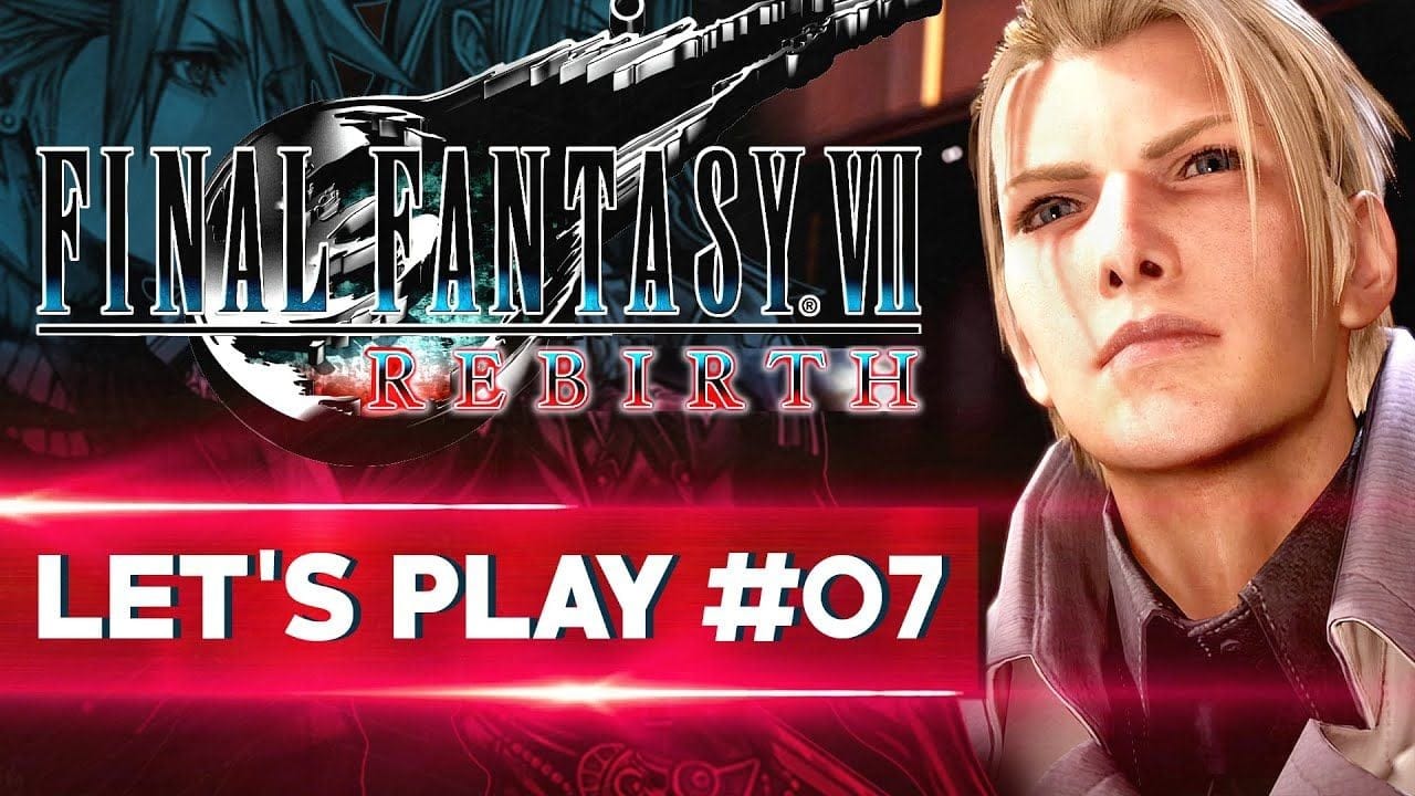 LA PARADE DU PLAISIR | Final Fantasy VII REBIRTH - LET'S PLAY FR #7