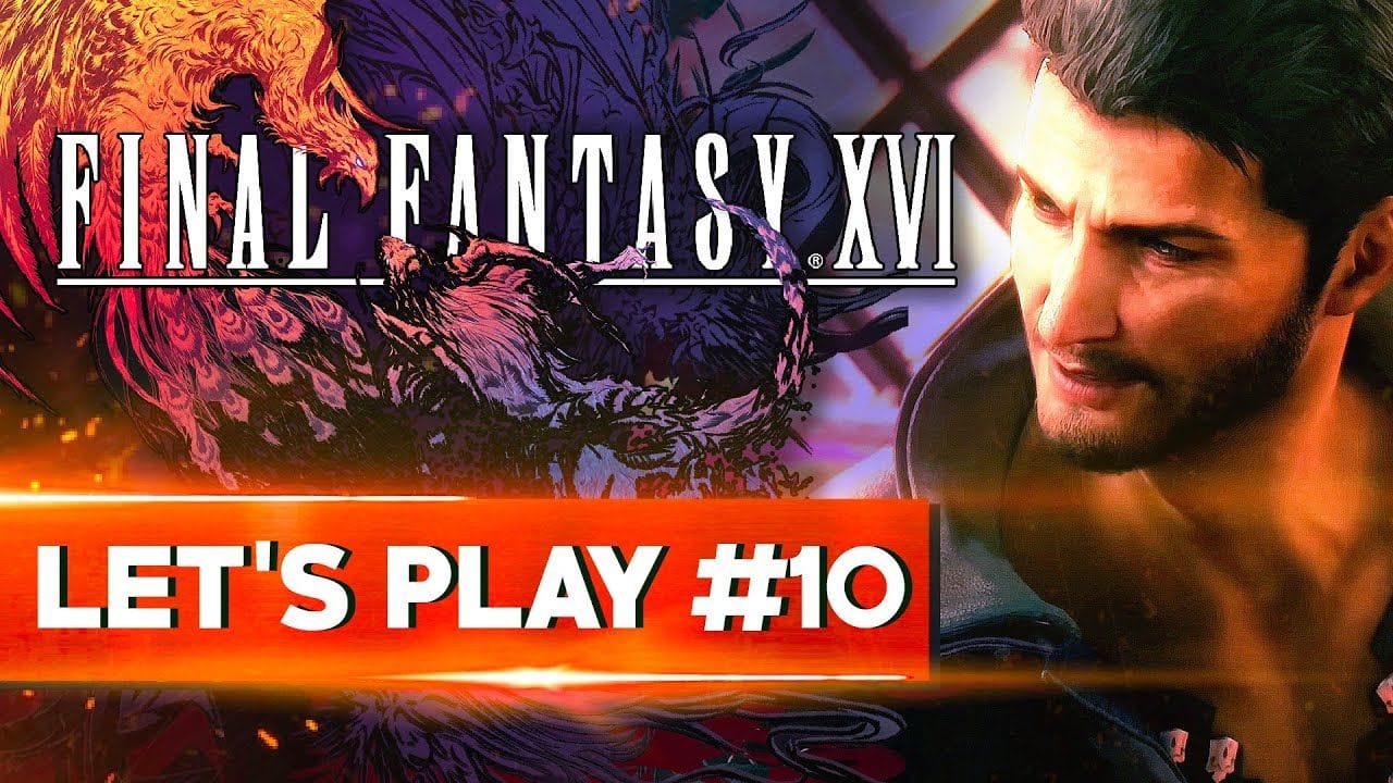 LE QUARTIER DES PLAISIRS | Final Fantasy XVI - LET'S PLAY FR #10