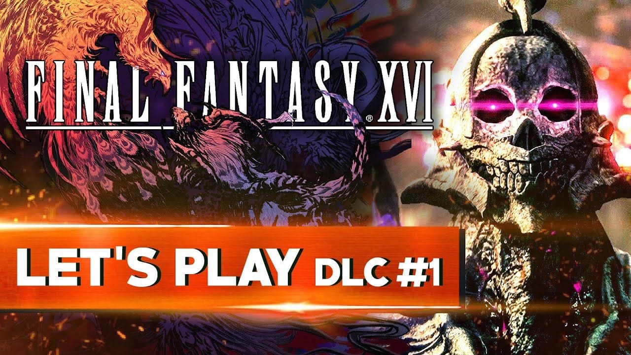 UN DLC ÉTONNAMENT BON ? | Final Fantasy XVI - LET'S PLAY FR #32