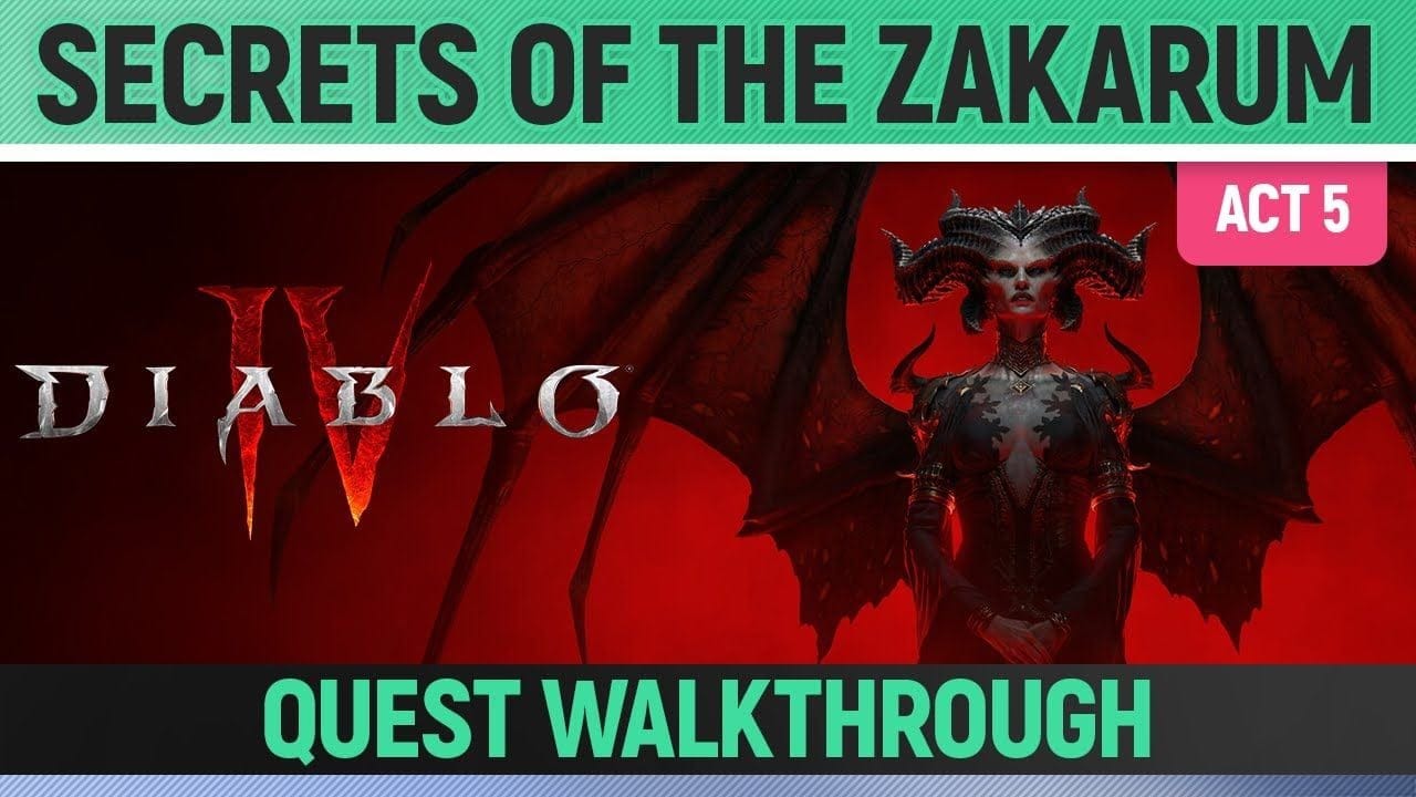 Diablo 4 - Secrets of the Zakarum - Quest Walkthrough (Act 5)
