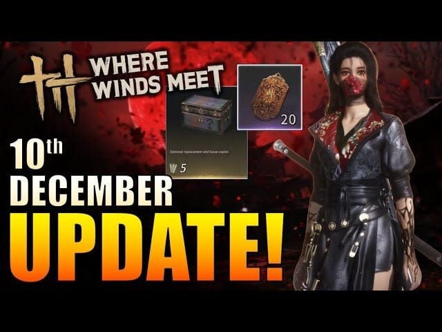Where Winds Meet - NEW UPDATE: Patch Notes? Battle Pass Ends, Inner Way Chest Re-stock?