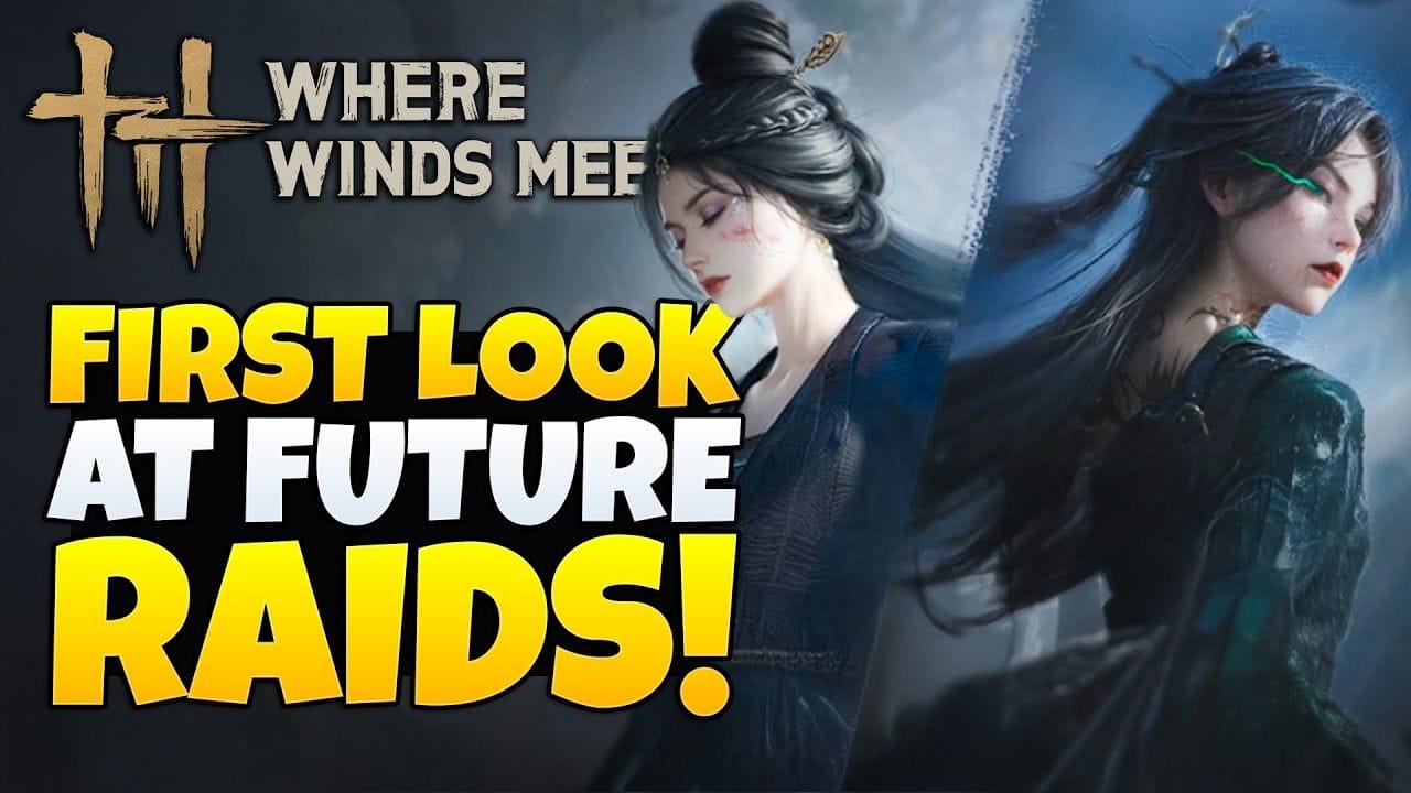Where Winds Meet - First Look At NEW CN Raids