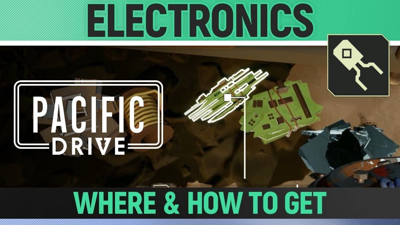 Pacific Drive - Electronics - Where and How To Get