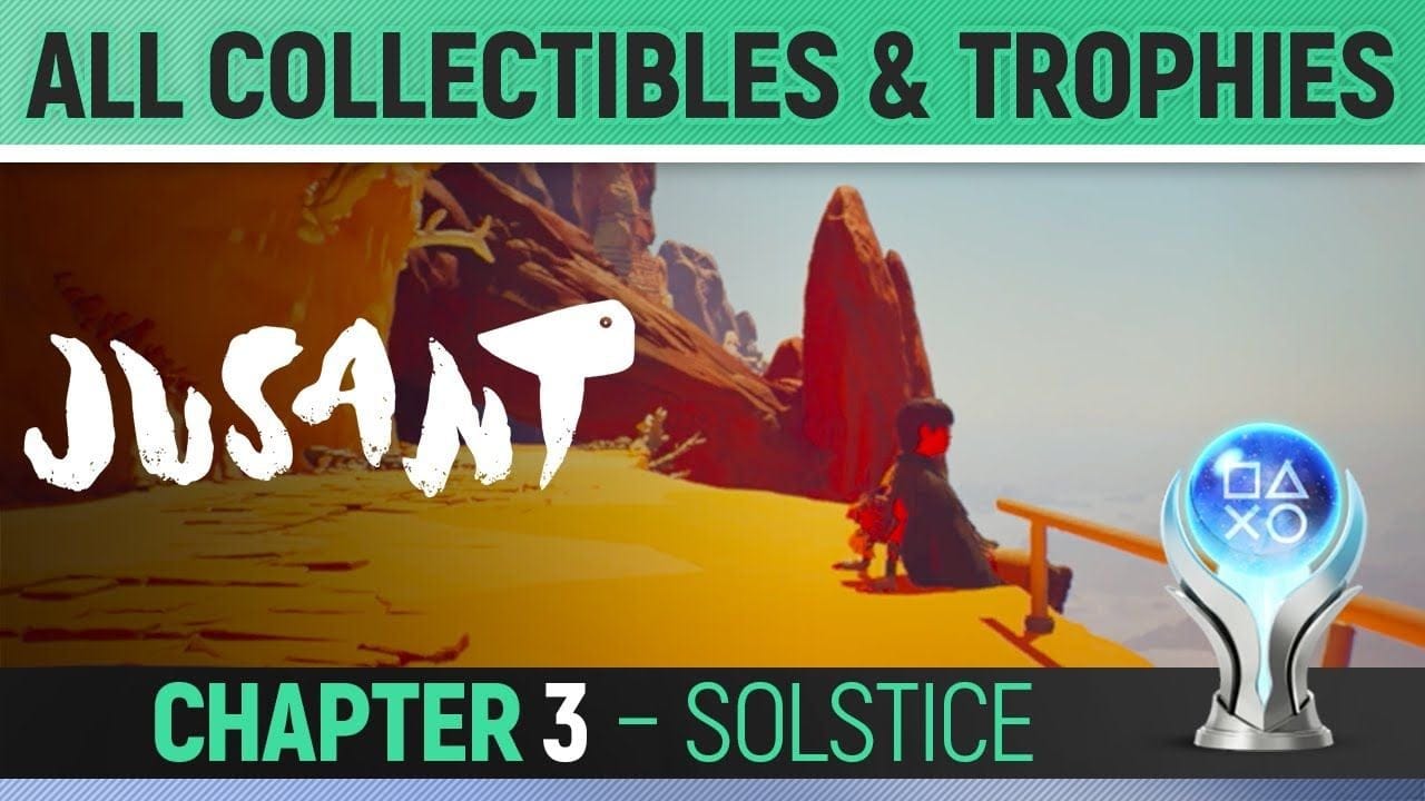 Jusant - Chapter 3: Solstice - All Collectibles & Trophies 🏆